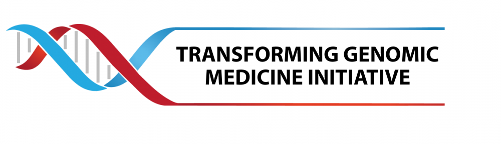 Transforming Genomic Medicine Initiative (TGMI)